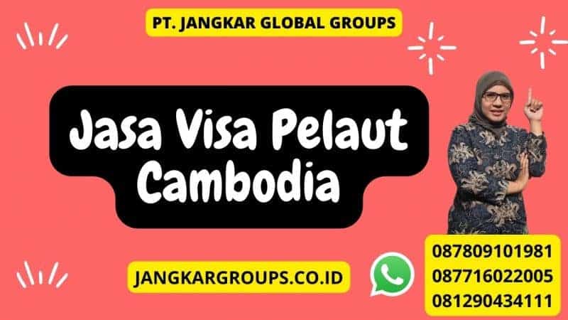 Jasa Visa Pelaut Cambodia