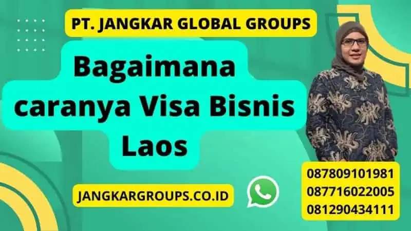 Bagaimana caranya Visa Bisnis Laos