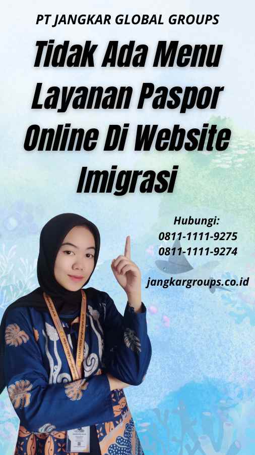 Tidak Ada Menu Layanan Paspor Online Di Website Imigrasi