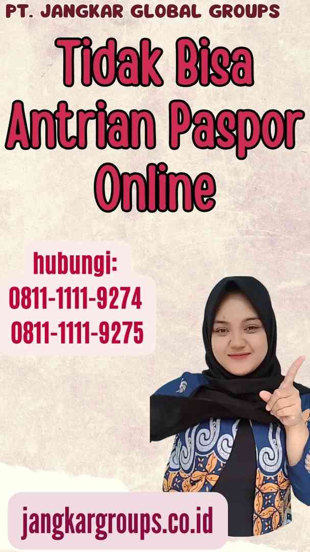 Tidak Bisa Antrian Paspor Online