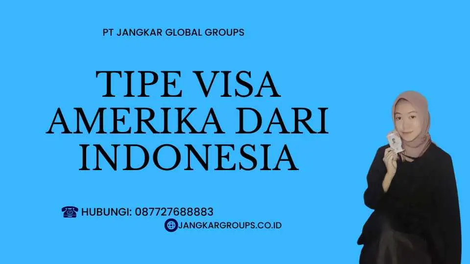 Tipe Visa Amerika Dari Indonesia