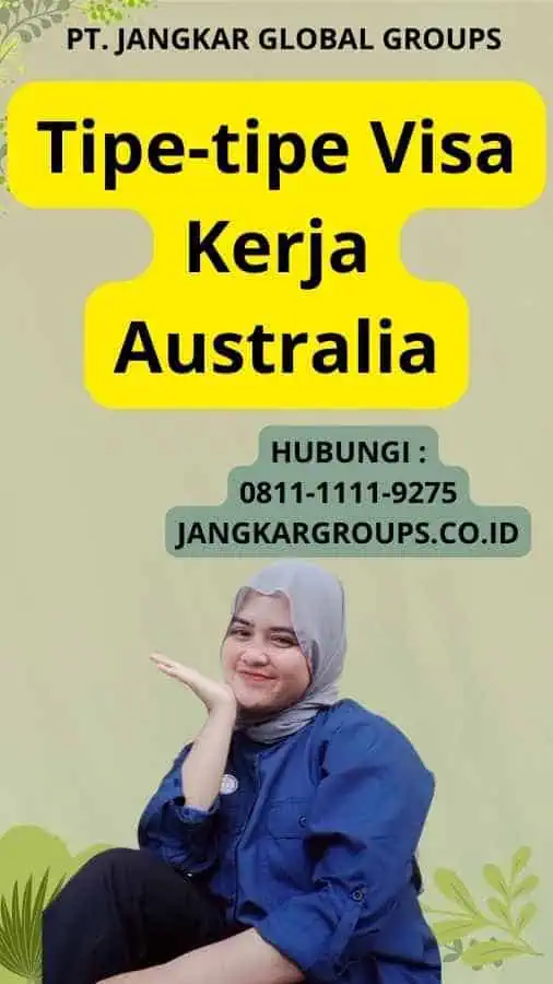 Tipe-tipe Visa Kerja Australia