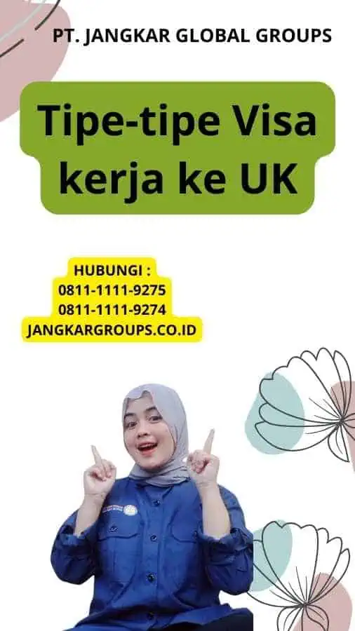 Tipe-tipe Visa kerja ke UK