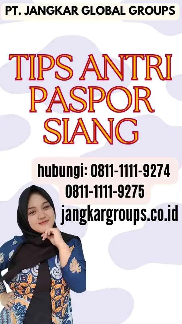 Tips Antri Paspor Siang