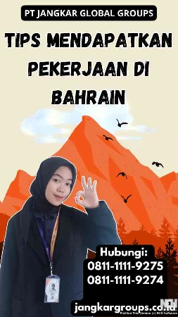 Tips Mendapatkan Pekerjaan di Bahrain - Lowongan TKI Bahrain