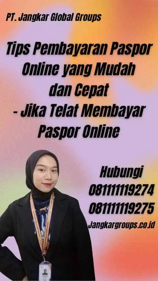 Tips Pembayaran Paspor Online yang Mudah dan Cepat - Jika Telat Membayar Paspor Online