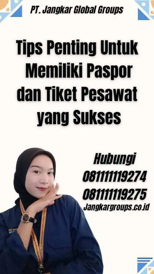 Tips Penting Untuk Memiliki Paspor dan Tiket Pesawat yang Sukses