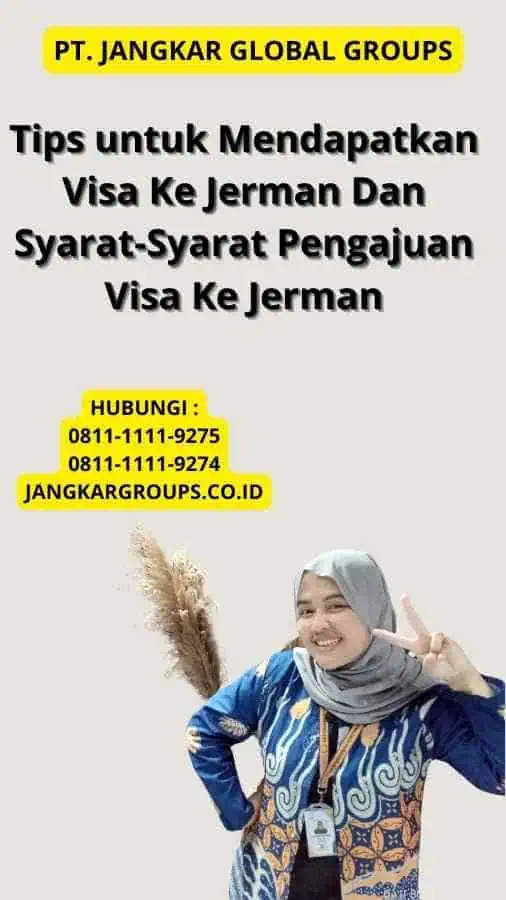 Tips untuk Mendapatkan Visa Ke Jerman Dan Syarat-Syarat Pengajuan Visa Ke Jerman