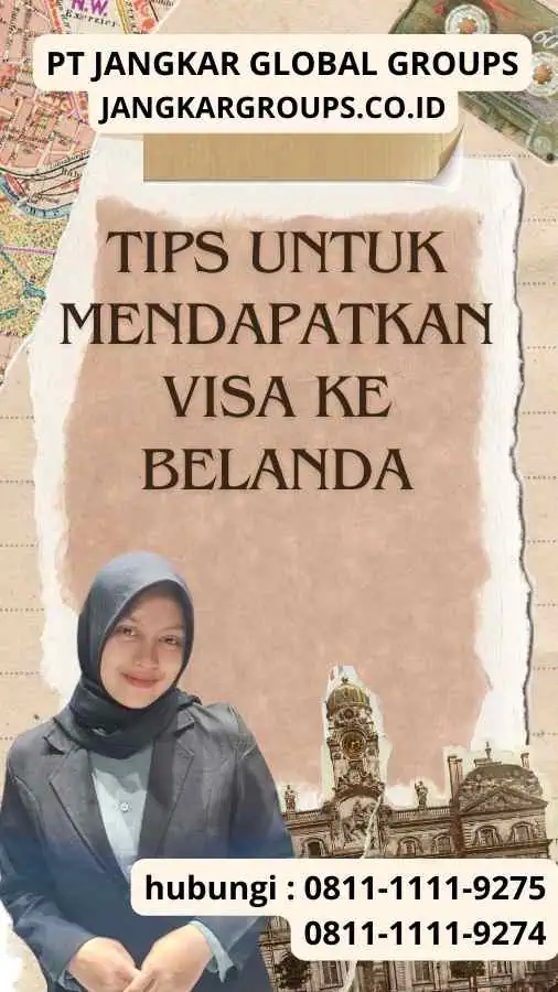 Tips untuk Mendapatkan Visa ke Belanda Tips untuk Mendapatkan Visa ke Belanda