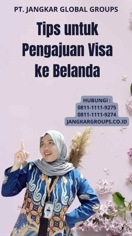 Tips untuk Pengajuan Visa ke Belanda