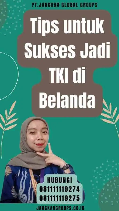 Tips untuk Sukses Jadi TKI di Belanda