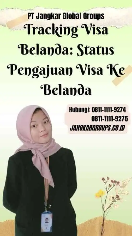 Tracking Visa Belanda Status Pengajuan Visa Ke Belanda