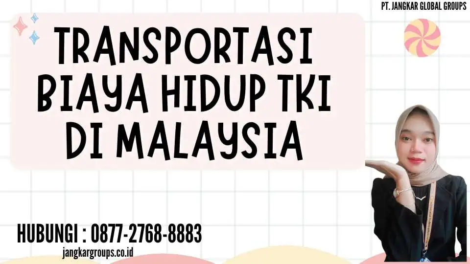 Transportasi Biaya Hidup TKI Di Malaysia