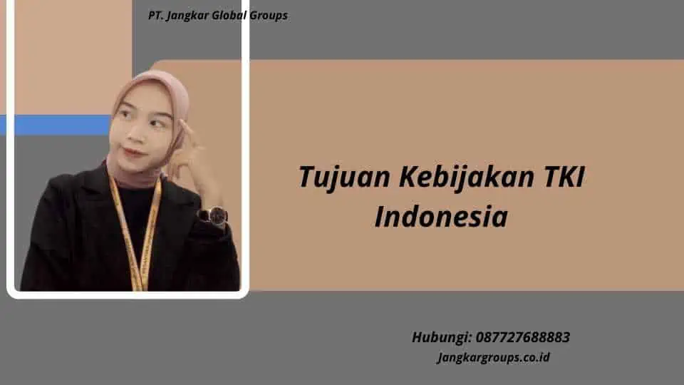 Tujuan Kebijakan TKI Indonesia