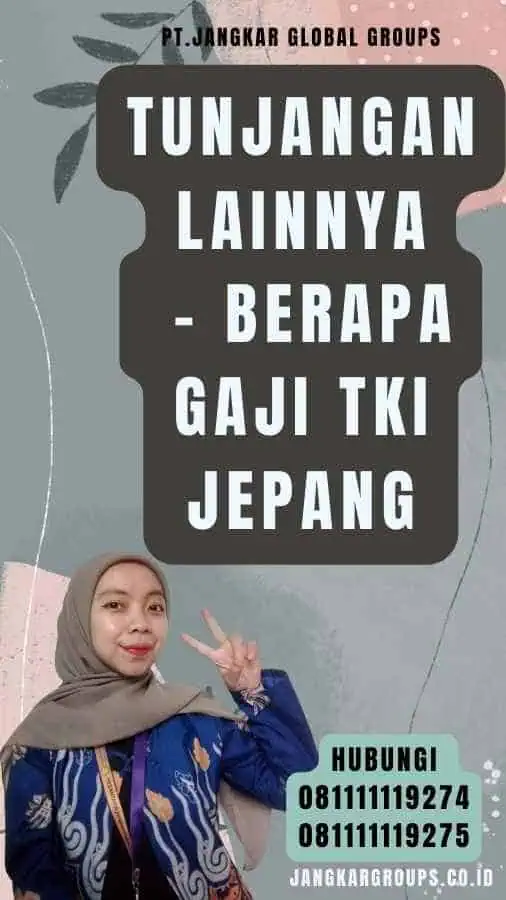 Tunjangan Lainnya - Berapa Gaji TKI Jepang