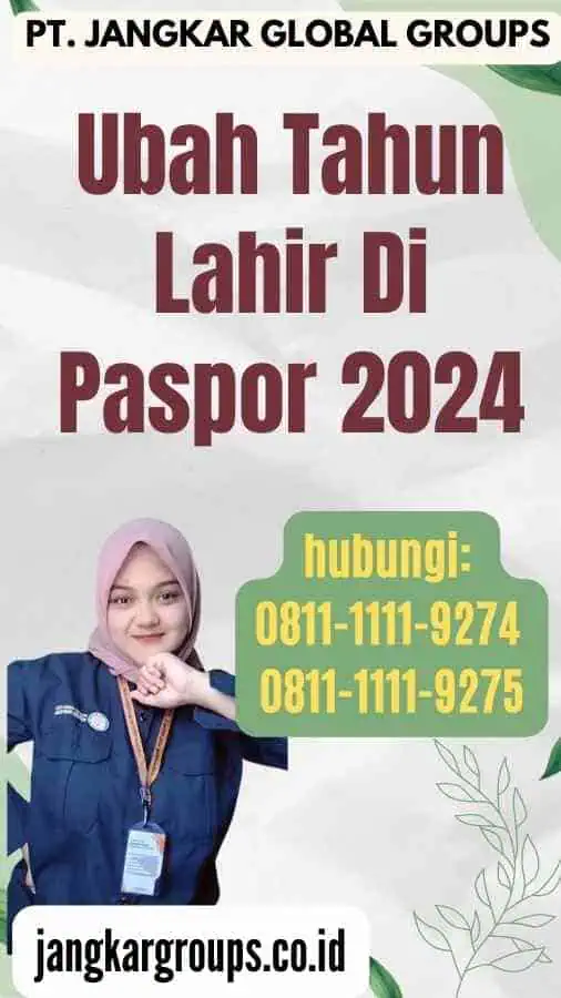 Ubah Tahun Lahir Di Paspor 2024