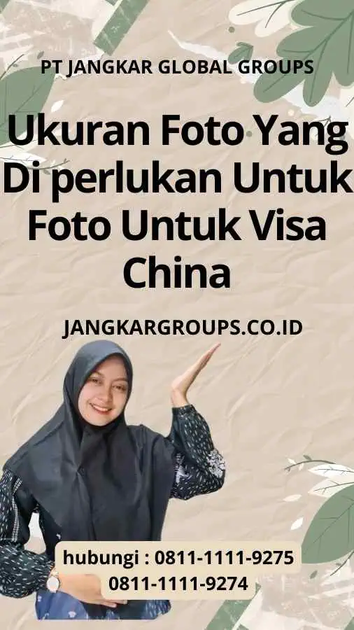 Ukuran Foto Yang Di perlukan Untuk Foto Untuk Visa China