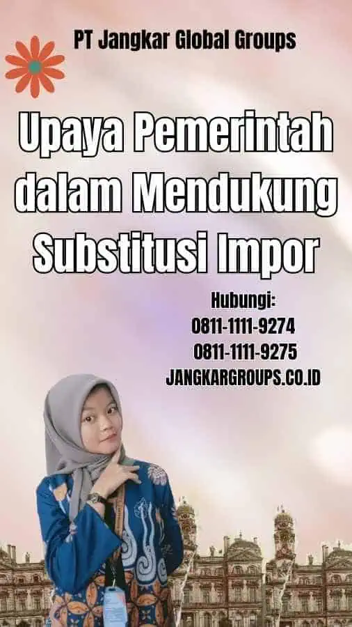 Upaya Pemerintah dalam Mendukung Substitusi Impor