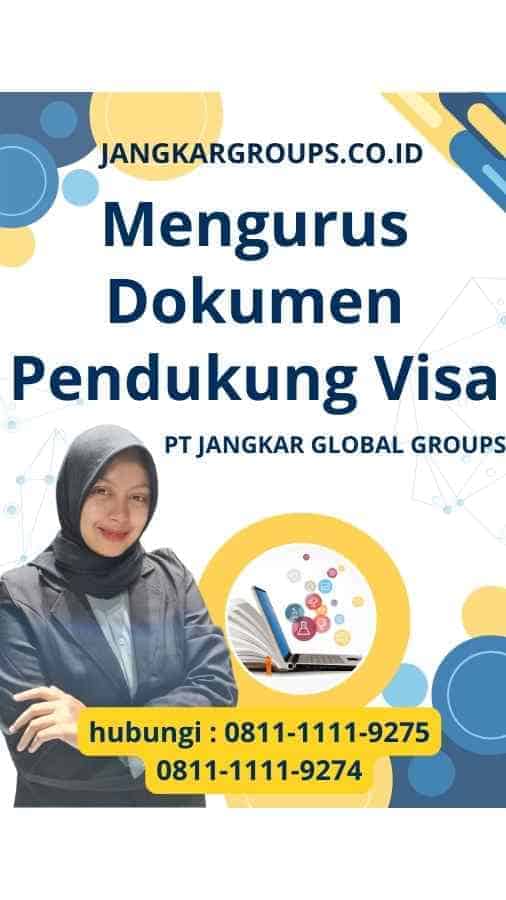 Urus Dokumen Pendukung Visa