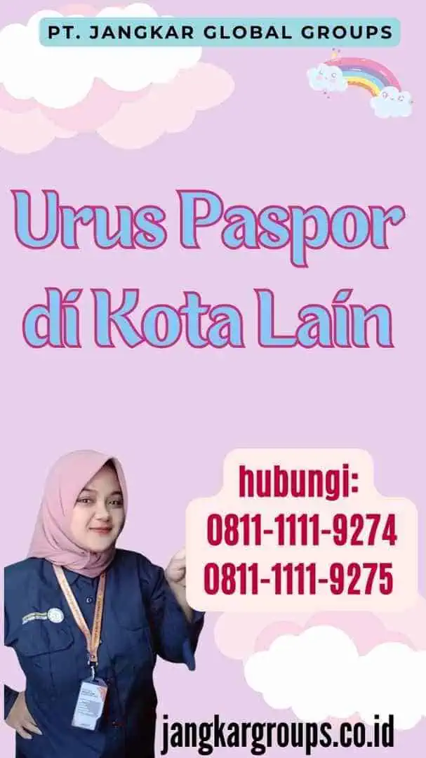 Urus Paspor di Kota Lain