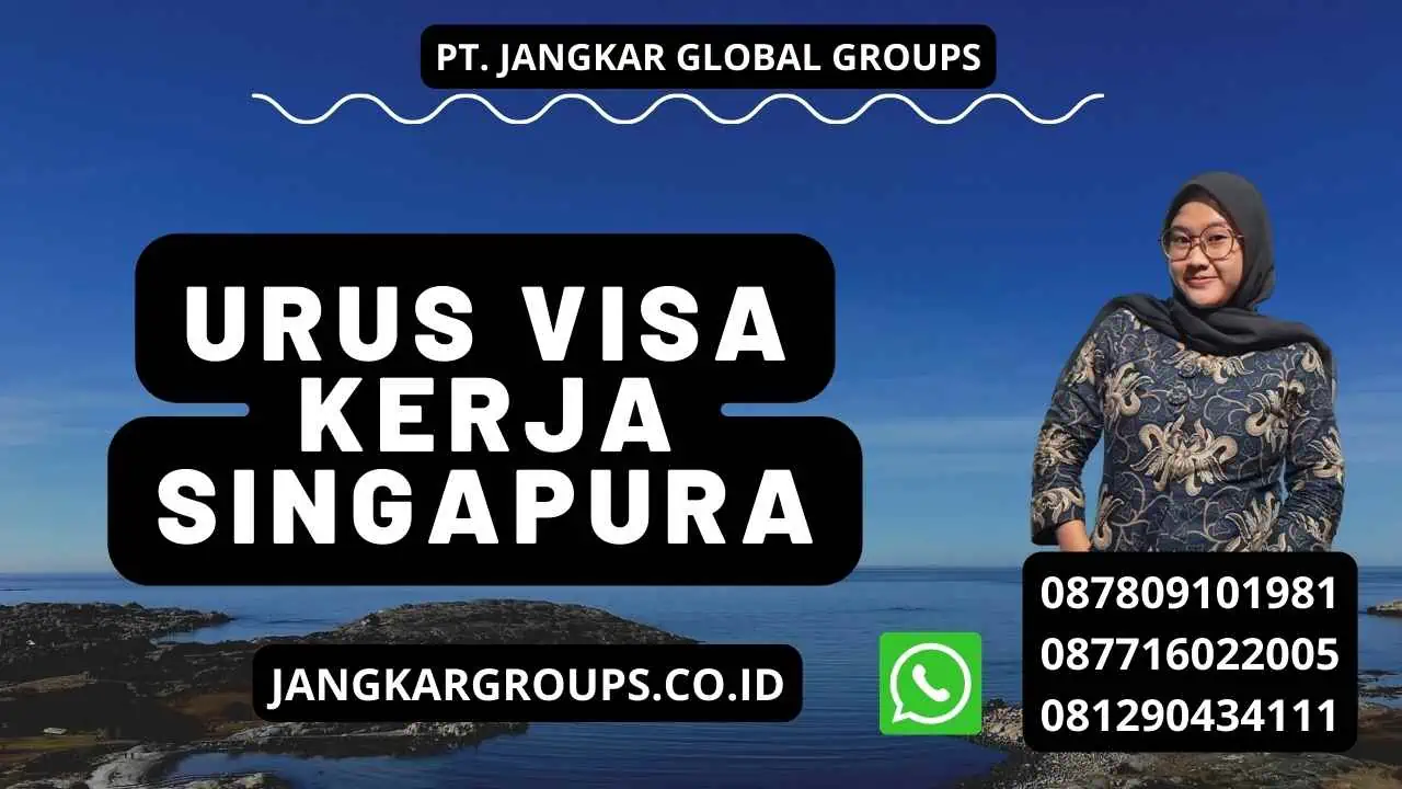 Urus Visa Kerja Singapura