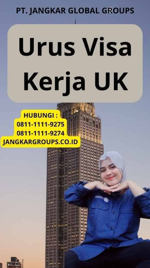 Urus Visa Kerja UK