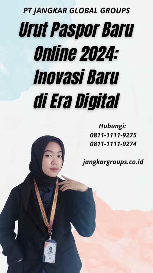 Urut Paspor Baru Online 2024 Inovasi Baru di Era Digital