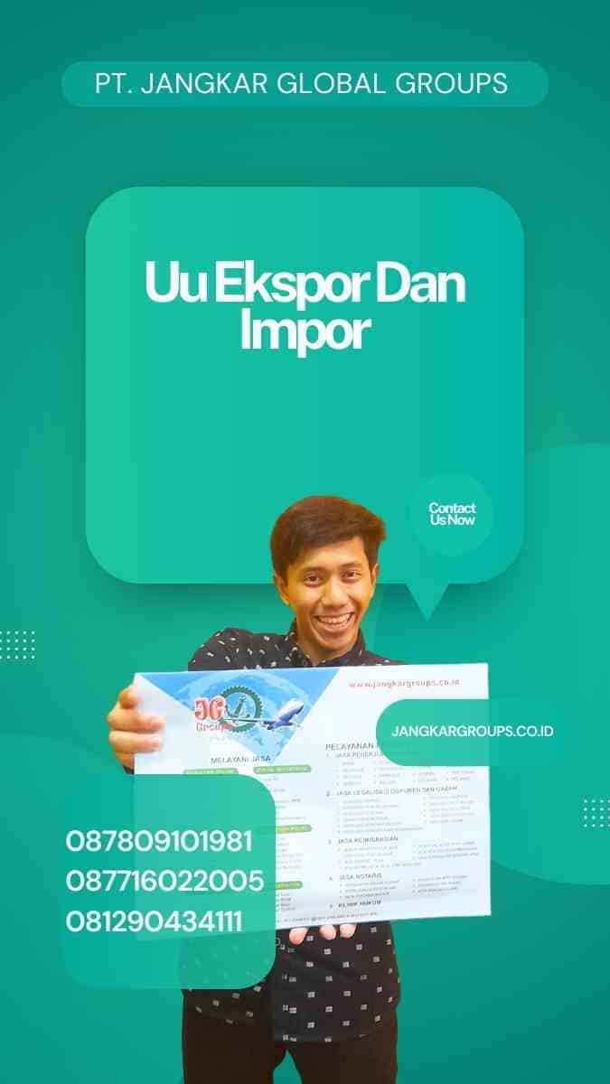 Uu Ekspor Dan Impor: Panduan Praktis