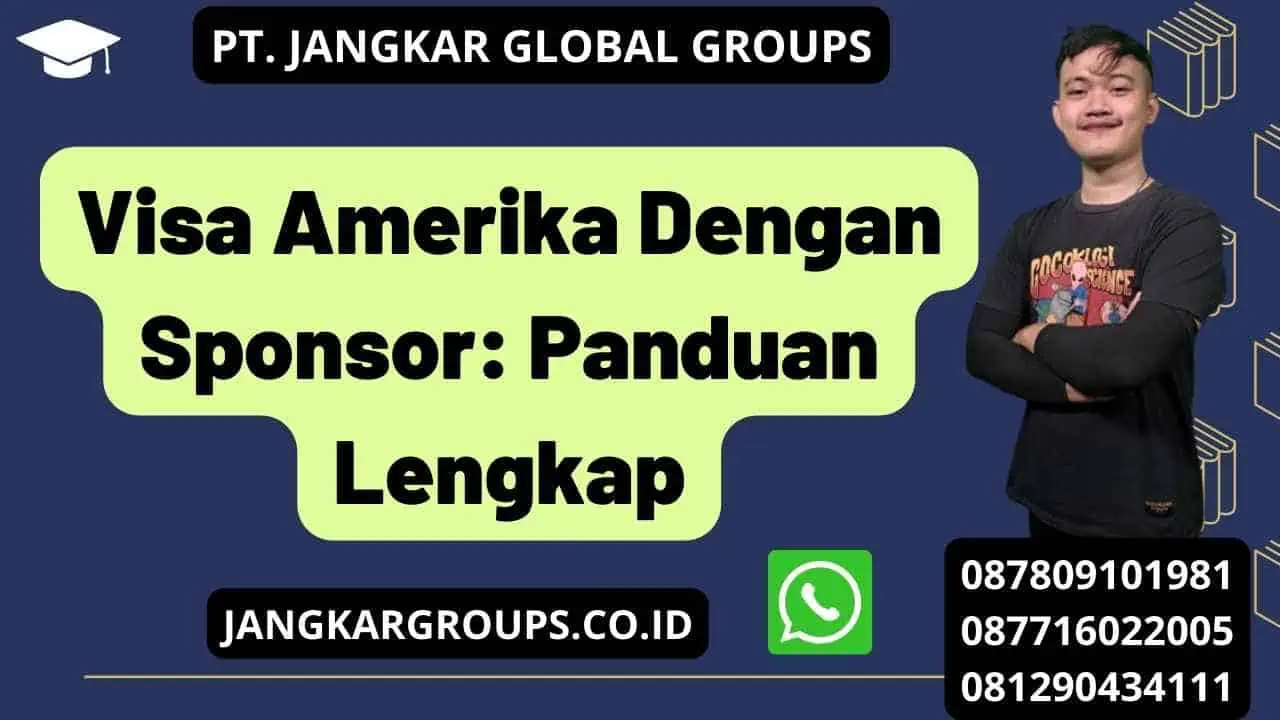 Visa Amerika Dengan Sponsor: Panduan Lengkap