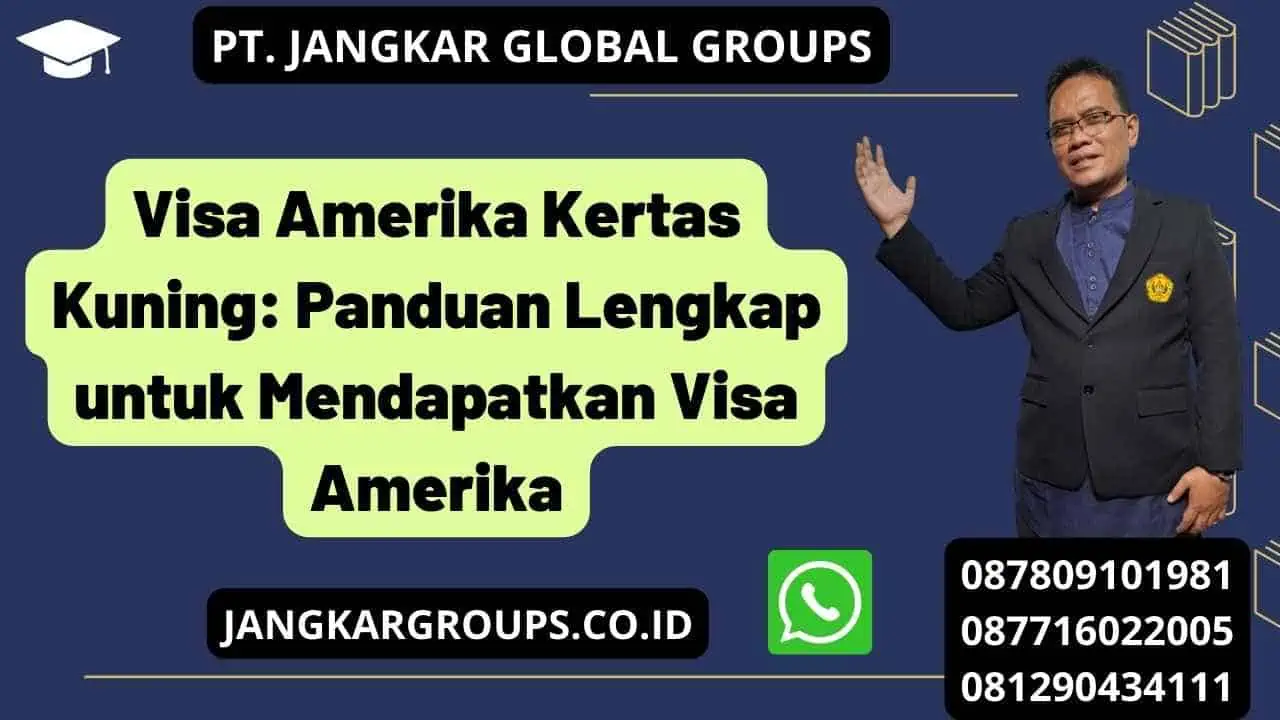 American Visa Yellow Paper: Panduan Lengkap