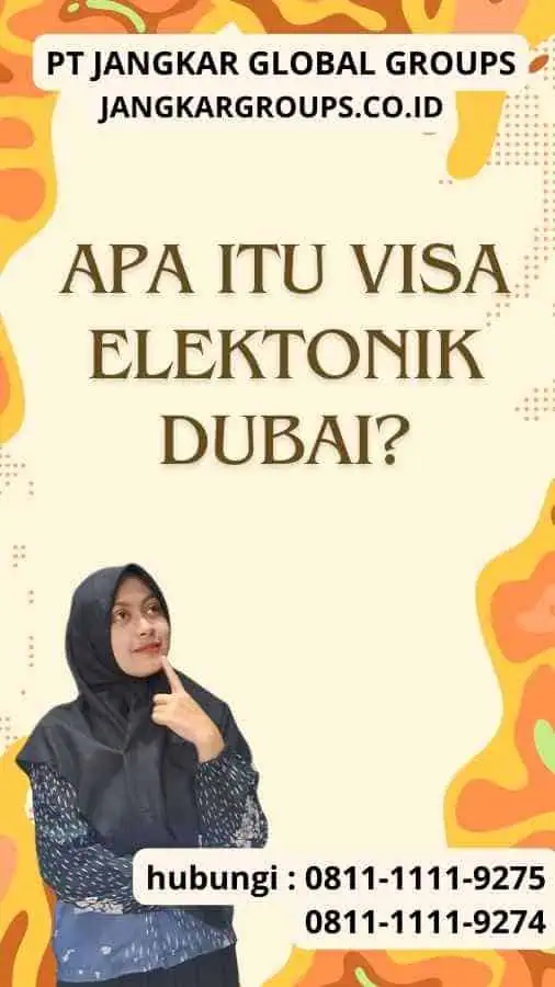 Apa itu Visa Elektonik Dubai?