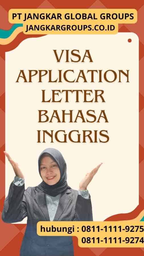 Visa Application Letter Bahasa Inggris