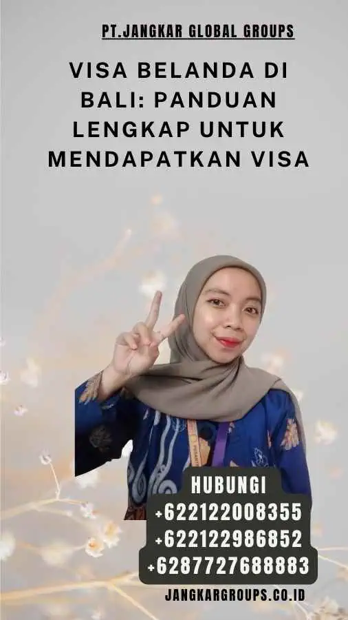 Visa Belanda Di Bali Panduan Lengkap Untuk Mendapatkan Visa