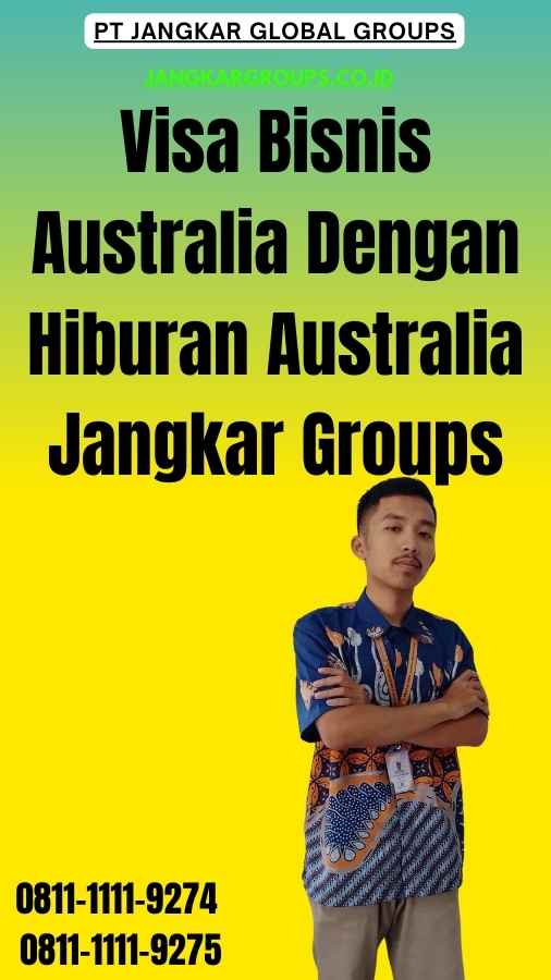 Visa Bisnis Australia Dengan Hiburan Australia Jangkar Groups