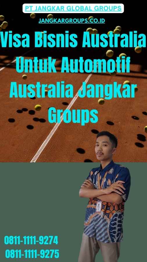 Visa Bisnis Australia Untuk Automotif Australia Jangkar Groups