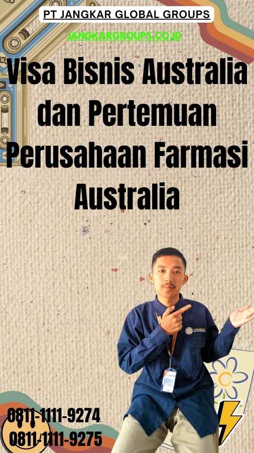 Visa Bisnis Australia dan Pertemuan Perusahaan Farmasi Australia