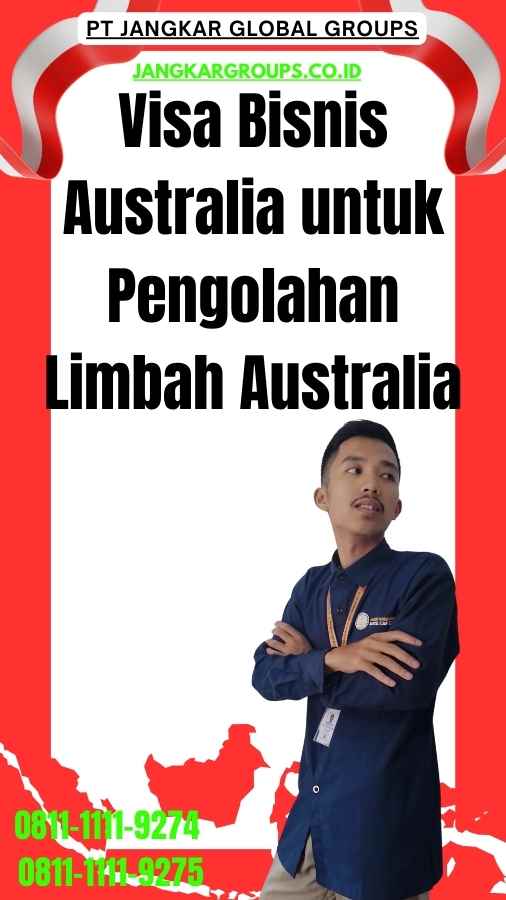 Visa Bisnis Australia untuk Pengolahan Limbah Australia