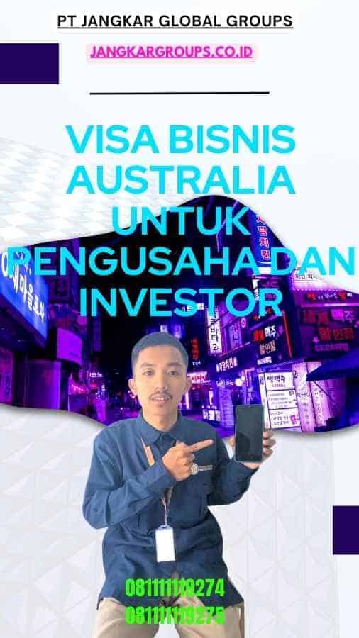 Visa Bisnis Australia untuk Pengusaha dan Investor