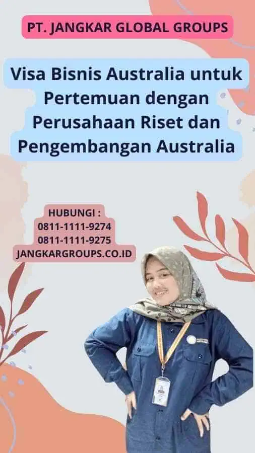 Visa Bisnis Australia untuk Pertemuan dengan Perusahaan Riset dan Pengembangan Australia