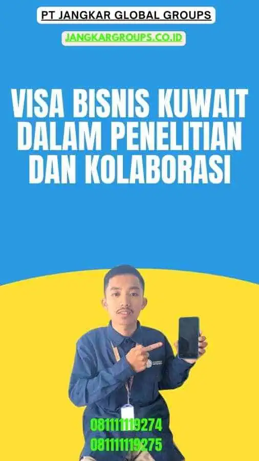 Visa Bisnis Kuwait Dalam Penelitian Dan Kolaborasi