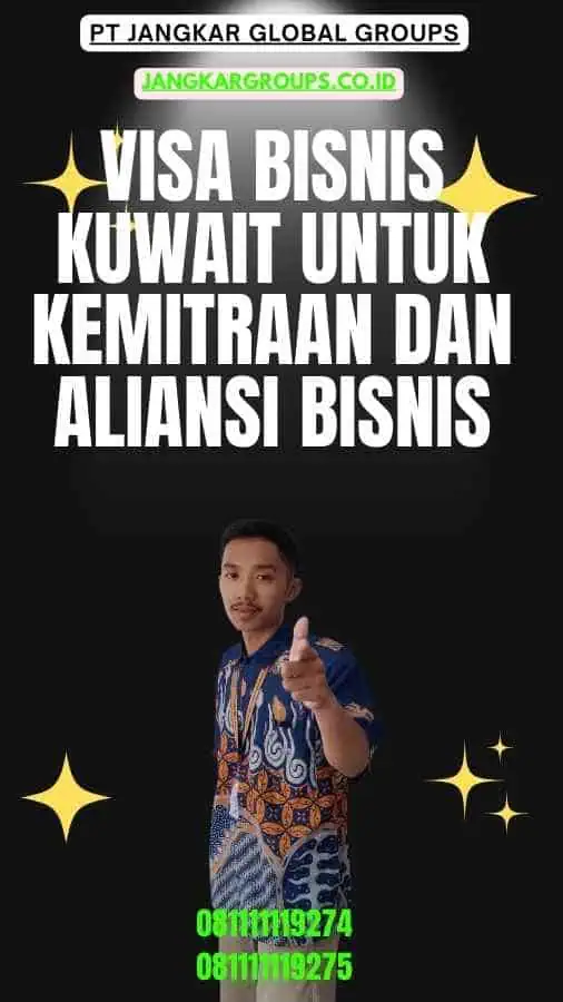 Visa Bisnis Kuwait Untuk Kemitraan Dan Aliansi Bisnis