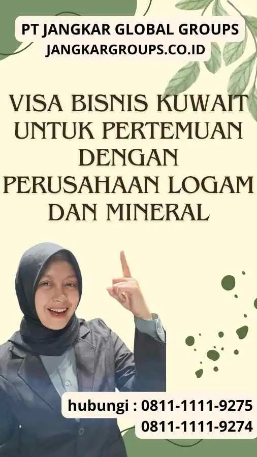 Visa Bisnis Kuwait untuk Pertemuan dengan Perusahaan Logam dan Mineral Kuwait