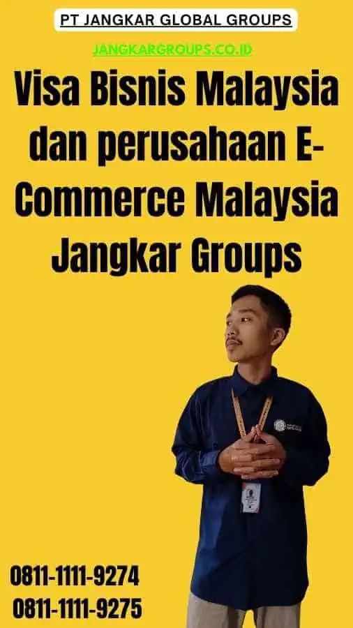 Visa Bisnis Malaysia dan perusahaan E-Commerce Malaysia Jangkar Groups