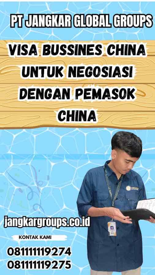 Visa Bussines China untuk Negosiasi Dengan Pemasok China