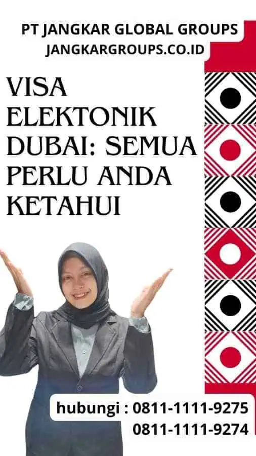 Visa Elektonik Dubai: Semua Perlu Anda Ketahui