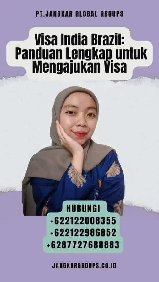 Visa India Brazil Panduan Lengkap untuk Mengajukan Visa