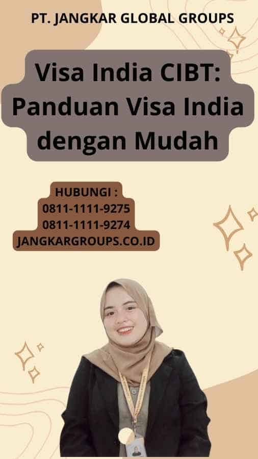 Visa India CIBT: Panduan Visa India dengan Mudah