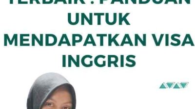 Visa Inggris Terbaik Panduan untuk Mendapatkan Visa Inggris