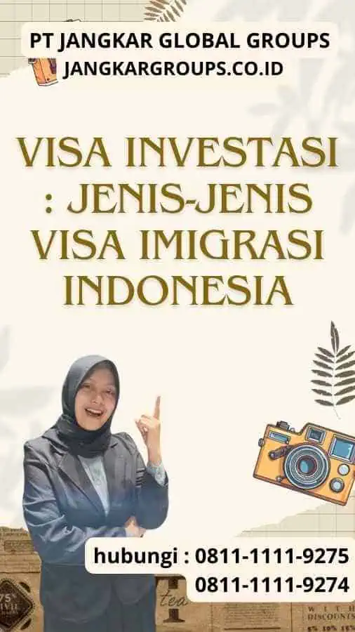 Visa Investasi : Jenis-Jenis Visa Imigrasi Indonesia