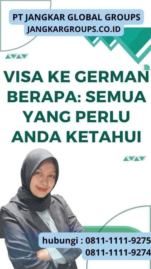 Visa Ke German Berapa: Semua Yang Perlu Anda Ketahui